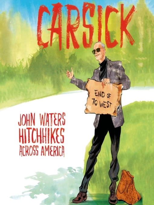 Title details for Carsick by John Waters - Wait list